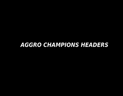 Aggro Champions Headers