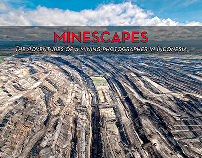 Minescapes - Photographs of Coal mining in Indonesia