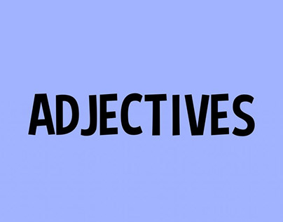 INTRODUCTORY VIDEO FOR ADJECTIVES