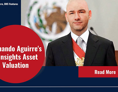 Fernando Aguirre's 5 Insights Asset Valuation