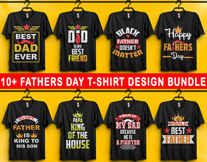 10+ BEST SELLING FATHERS DAY T-SHIRT DESIGN BUNDLE