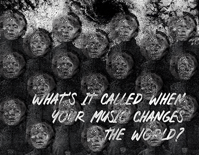 What's it called when your music changes the world?