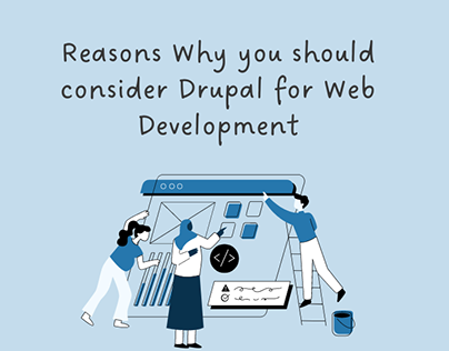 Why you should consider Drupal for Web Development