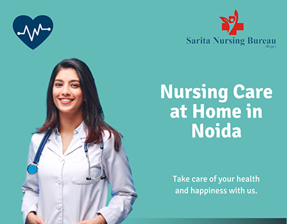 Nursing Care at Home in Noida