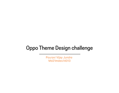 Oppo Theme Design - (Explorations)