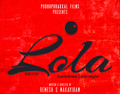 LOLA - Malayalam movie title and poster design.