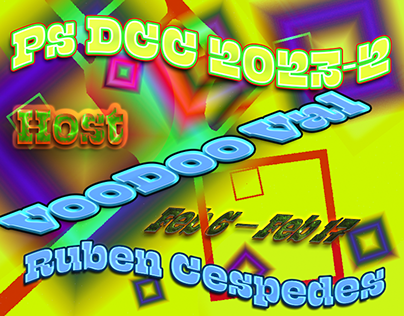 Ps DCC 2023-2 Host VooDoo Val, Ruben Cespedes Feb 6 —17