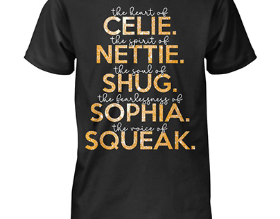 Celie Nettie Shug Sophia Squeak Shirt