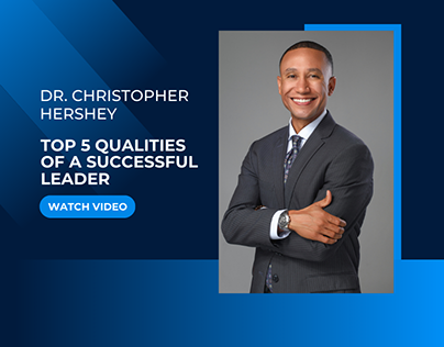Dr. Christopher Hershey's Top 5 Qualities of a Leader