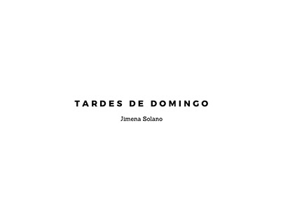 Tardes De Domingo (Sunday Afternoons)