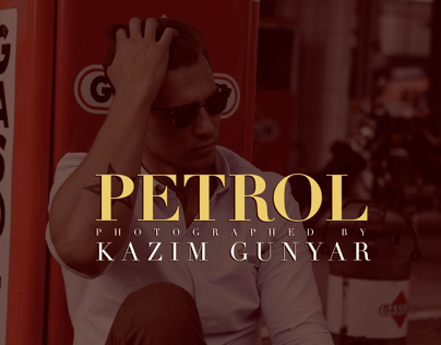 "Petrol" by KAZIM GUNYAR