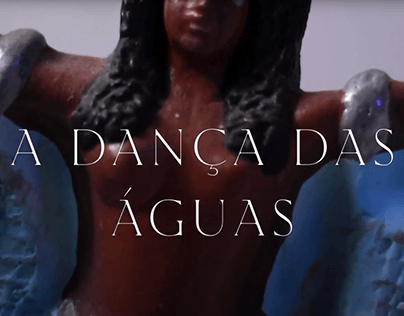 Editora e Montadora do doc "A Dança das Águas" (2022)