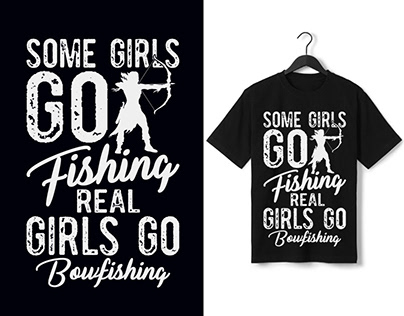 Some Girls Go Fishing Real Girls Go Bowfishing Svg