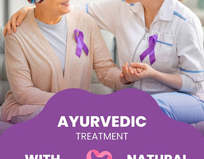 Ayurvedic Approach to Treating Cancer and Malignancy