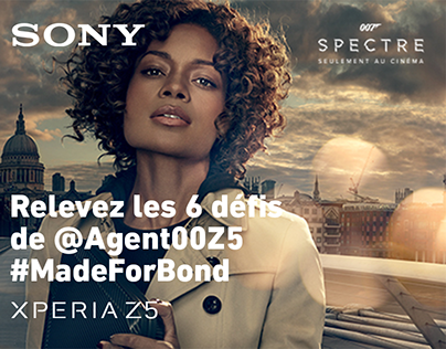 Sony Mobile - Campagne #MadeForBond