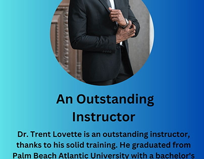 Dr Trent Lovette - An Outstanding Instructor