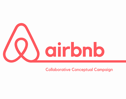 Airbnb - Collaborative Conceptual Campaign