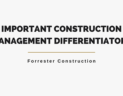 Important Construction Management Differentiators