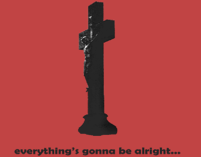 everythin's gonna be alright... - POSTER