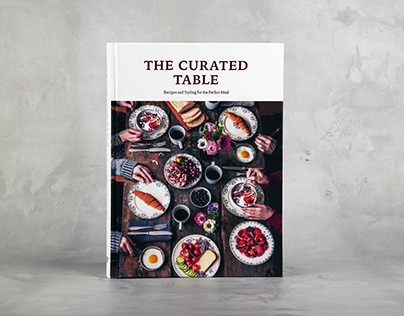 The Curated Table– Recipes and Styling for the Perfect