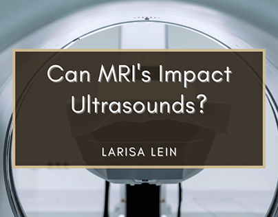 Can MRI’s Impact Ultrasounds?