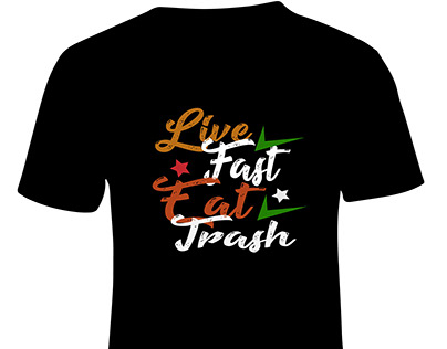 Live Fast Eat Trash text based eye catchy t shirt