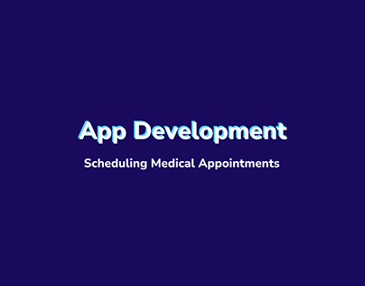 Developing Application for Scheduling Medical Appoint.