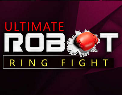 Ultimate Robot Ring Fight