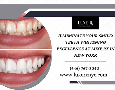 Teeth Whitening Excellence at Luxe Rx in New York