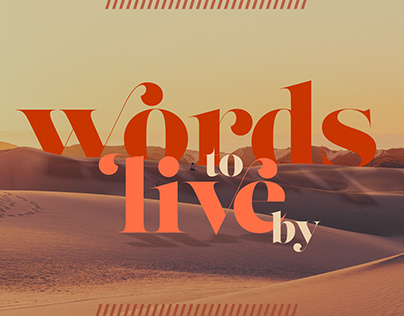 Words to Live By | Series Design
