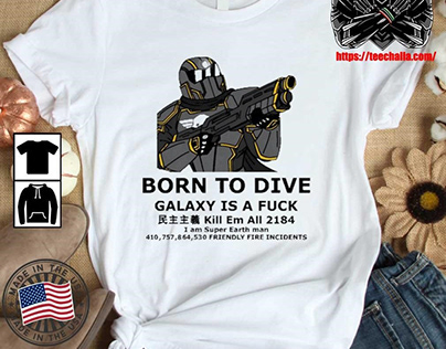 Born To Dive Galaxy Is A Fuck Kill Em All 2184 T-shirt