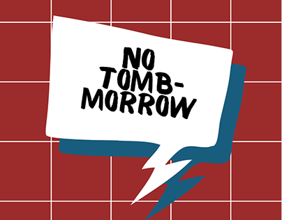 No Tomb-morrow