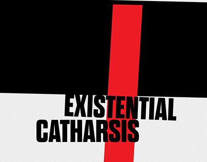 EXISTENTIAL CATHARSIS | Personal Project