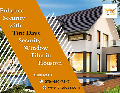 Enhance Security with Tint Days: Security Window Film