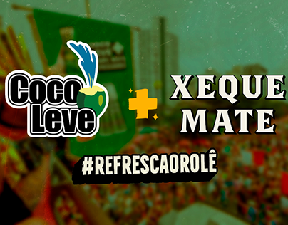 COLLAB COCO LEVE + XEQUE MATE