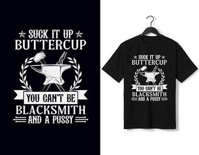 Suck It Up Buttercup Blacksmith And A Pussy Svg