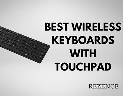 Best Wireless Keyboard With Touchpad: Top Brand Review