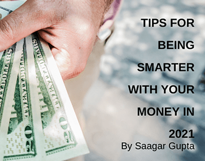 Tips for Being Smarter With Your Money in 2021