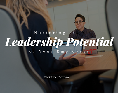 Nurturing the Leadership Potential of Your Employees