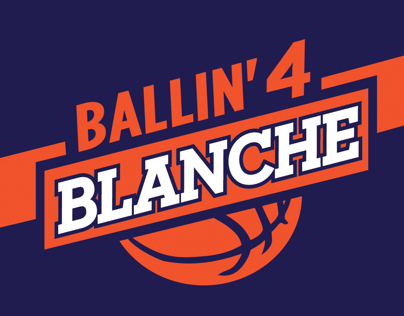 Ballin' 4 Blanche Campaign Materials