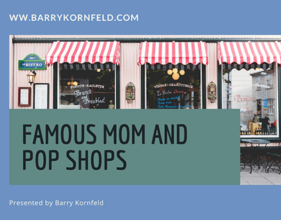 Famous Mom and Pop Shops | Barry Kornfeld