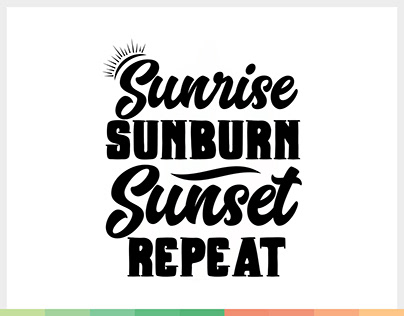 Sunrise Sunburn Sunset Repeat Typography Design