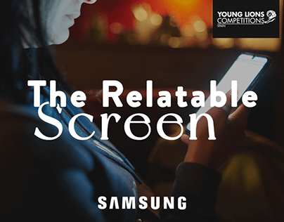 Samsung | The Relatable Screen