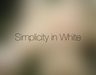 Simplicity in White