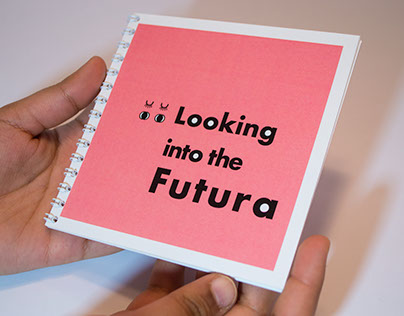 Looking into the Futura 
(a type specimen book)