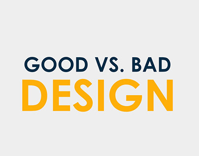 Good VS. Bad Design