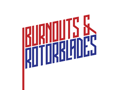 Burnouts & Rotorblades