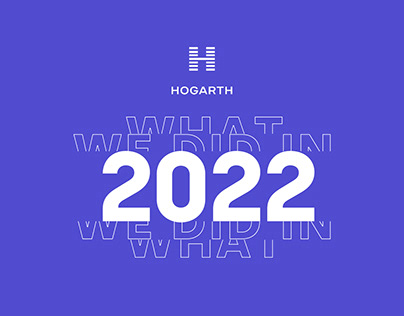 Hogarth/ What We Did In 2022?