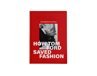 How Tom Ford Saved Fashion (FASHION BOOK)