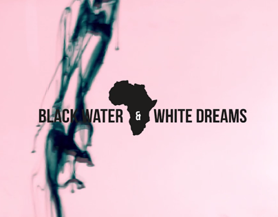 Black Water & White Dreams